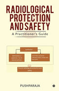 Radiological Protection and Safety: A Practitioner's Guide - Paperback