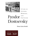 Fyodor Dostoevsky-Darkness and Dawn (1848-1849): A Life in Letters, Memoirs, and Criticism - Hardcover