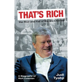 That's Rich: the Rise and Fall of the BC Liberals: A Biography of Rich Coleman - Paperback