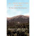 All That Glitters Is Ours: The Theft of Indian Mineral Resources - Hardcover