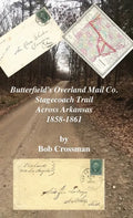 Butterfield's Overland Mail Co. Stagecoach Trail Across Arkansas 1858-1861 - Hardcover