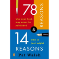 78 Reasons Why Your Book May Never Be Published and 14 Reasons Why It Just Might - Paperback