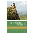 The Microstates of Europe: Designer Nations in a Post-Modern World - Paperback