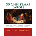 50 Christmas Carols: Melody and chords edition - for voice, piano or guitar - Paperback