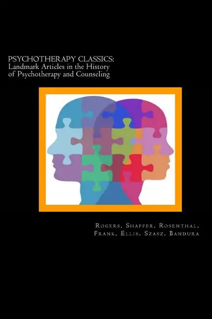 Psychotherapy Classics: Landmark Articles in the History of Psychotherapy and Counseling - Paperback