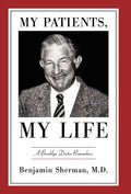My Patients, My Life: A Brooklyn Doctor Remembers - Hardcover