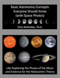 Basic Astronomy Concepts Everyone Should Know (with Space Photos): Like Explaining the Phases of the Moon and Evidence for the Heliocentric Theory - Paperback