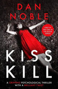 Kiss Kill: A gripping psychological thriller with a brilliant twist - Paperback
