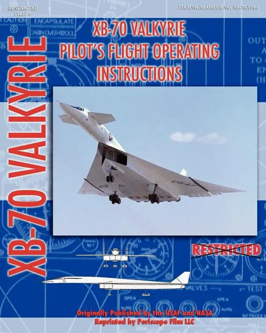 XB-70 Valkerie Pilot's Flight Operating Manual - Paperback