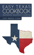 Easy Texas Cookbook: Authentic Southern Cooking - Paperback
