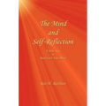 The Mind and Self-Reflection: A New Way to Read with Your Mind - Paperback