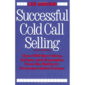 Successful Cold Call Selling: Over 100 New Ideas, Scripts, and Examples from the Nation's Foremost Sales Trainer - Paperback