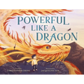 Powerful Like a Dragon - Hardcover