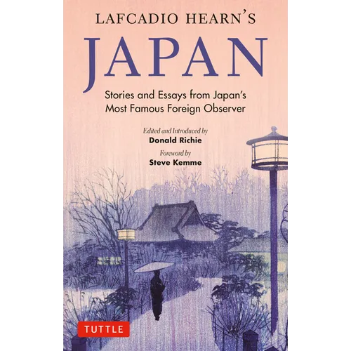 Lafcadio Hearn's Japan: Stories and Essays from Japan's Most Famous Foreign Observer - Paperback