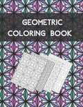 Geometric coloring book: Beautiful Collection of 100 Coloring Design For Adults, Fun and Creative Geometric Pattern - Paperback