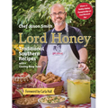 Lord Honey: Traditional Southern Recipes with a Country Bling Twist - Hardcover