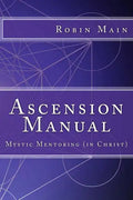 Ascension Manual: Mystic Mentoring (in Christ) - Paperback