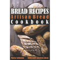Bread Recipes: Artisan Bread Cookbook - Paperback