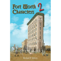 Fort Worth Characters 2: Volume 10 - Hardcover