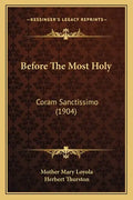 Before the Most Holy: Coram Sanctissimo (1904) - Paperback
