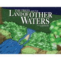 The Trees and The Land of Other Waters - Paperback