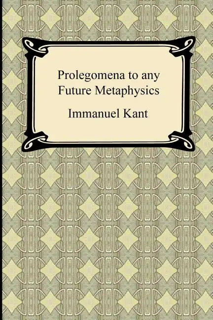 Kant's Prolegomena to any Future Metaphysics - Paperback