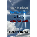 Time is Short God's Power is Long - Hardcover