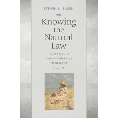 Knowing the Natural Law: From Precepts and Inclinations to Deriving Oughts - Paperback