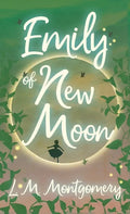 Emily of New Moon - Hardcover