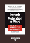 Intrinsic Motivation at Work: What Really Drives Employee Engagement (Large Print 16pt) - Paperback