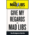 Give My Regards to Mad Libs: World's Greatest Theater Game - Paperback