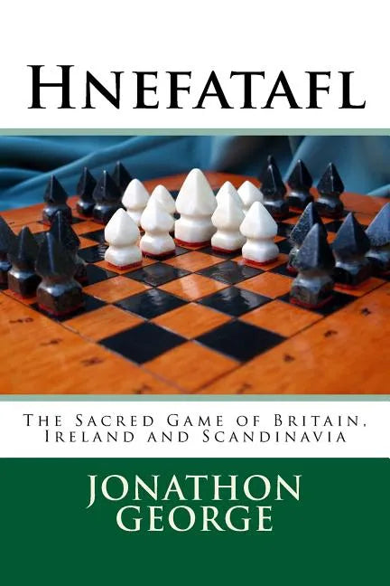 Hnefatafl: The Sacred Game of Britain, Ireland and Scandinavia - Paperback