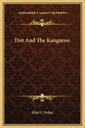 Dot and the Kangaroo - Hardcover