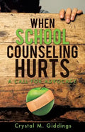 When School Counseling Hurts - Paperback