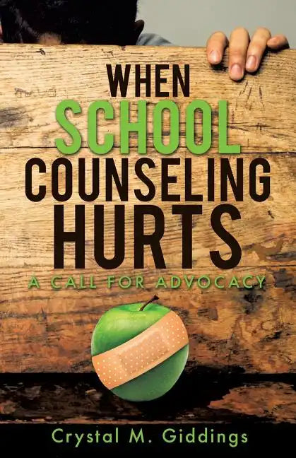 When School Counseling Hurts - Paperback
