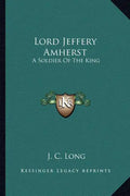 Lord Jeffery Amherst: A Soldier of the King - Paperback