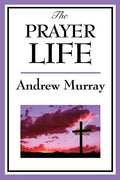 The Prayer Life - Paperback