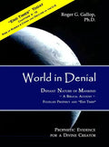 World in Denial - Defiant Nature of Mankind: (Prophetic Evidence for a Divine Creator - A Biblical Account) - Hardcover
