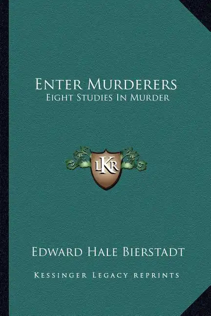 Enter Murderers: Eight Studies in Murder - Paperback