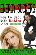 Energy Suckers: How to Deal With Bullies in the Workplace - Paperback