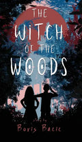 The Witch of the Woods - Hardcover