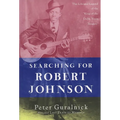Searching for Robert Johnson: The Life and Legend of the King of the Delta Blues Singers - Paperback