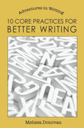 10 Core Practices for Better Writing - Paperback