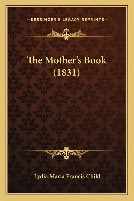 The Mother's Book (1831) - Paperback