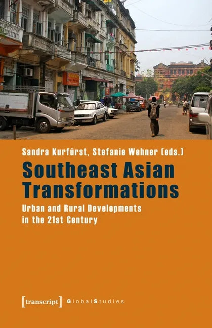 Southeast Asian Transformations: Urban and Rural Developments in the 21st Century - Paperback