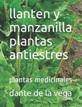 llanten y manzanilla plantas antiestres: plantas medicinales - Paperback
