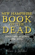 New Hampshire Book of the Dead: Graveyard Legends and Lore - Hardcover