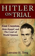Hitler on Trial: Alan Cranston, Mein Kampf, and The Court of World Opinion - Paperback