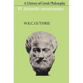 A History of Greek Philosophy: Volume 6, Aristotle: An Encounter - Paperback
