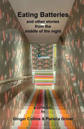 Eating Batteries: and other stories from the middle of the night - Paperback